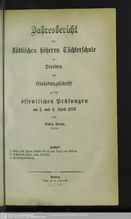 1872/73: Jahresbericht der Städtischen Höheren Töchterschule in Dresden : über das Schuljahr ... und Einladung zu den öffentlichen Prüfungen am ...