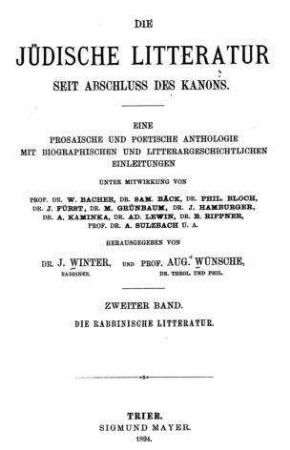 Geschichte der rabbinischen Litteratur während des Mittelalters und ihrer Nachblüthe in der neueren Zeit / unter der Red. von J. Winter und Aug. Wünsche