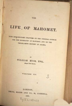 The life of Mahomet : With introd. chapters on the original sources for the biography of Mahomet, and on the pre-islamic history of Arabia. [Mohammad, Prophet], 3
