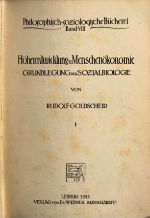 Höherentwicklung und Menschenökonomie : Grundlegung der Sozialbiologie. 1