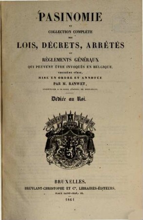 Pasinomie : collection des lois complétées par la sélection de leurs travaux préparatoires et des arrêtés royaux sélectionnés en fonction des rapports et avis publiés. 31. 1861