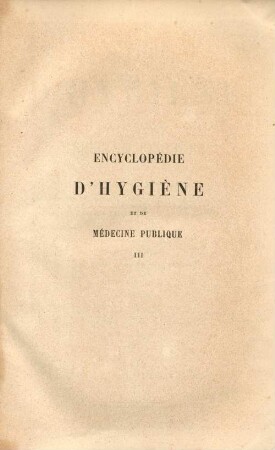 3: Encyclopédie d'hygiène et de médecine publique