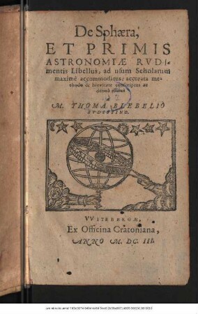 De Sphæra Et Primis Astronomiæ Rvdimentis Libellus, ad usum Scholarum maxime accomodatus