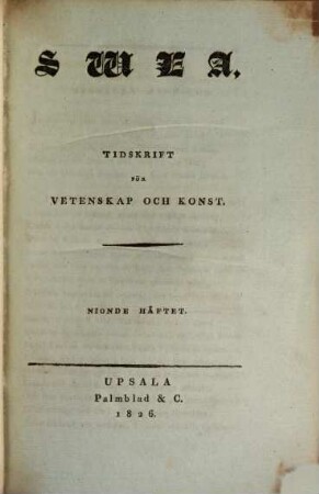 Svea : nordisk tidskrift för vetenskap och konst. 9. 1826