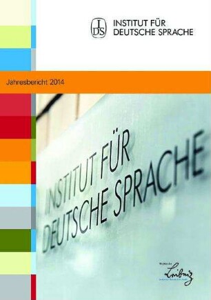 Das Institut für Deutsche Sprache im Jahr 2014 : Jahresbericht
