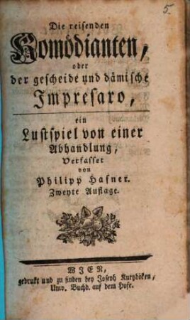 Die reisenden Komödianten : ein Lustspiel von einer Abhandlung