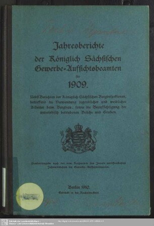 1909: Jahresberichte der Königlich-Sächsischen Gewerbe-Aufsichtsbeamten : nebst Jahresbericht des Oberbergamtes und der Bergämter