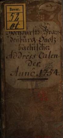 Hoch-Fürstlich Brandenburg-Onoltzbachischer Address- und Schreib-Calender : auf das Jahr .... 1754, 1754