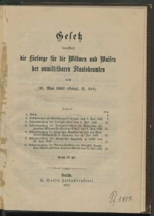 Gesetz betreffend die Fürsorge für die Wittwen und Waisen der unmittelbaren Staatsbeamten vom 20. Mai 1882 : (Gesetzs. S. 298)