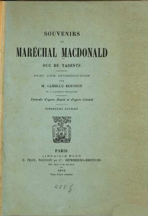 Souvenirs du maréchal Macdonald, duc de Tarente : Avec une introduction par Camille Rousset. Portraits d'après David et d'après Gérard