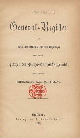 Generalregister zu 21/25.1877/80: Entscheidungen des Reichs-Oberhandelsgerichts