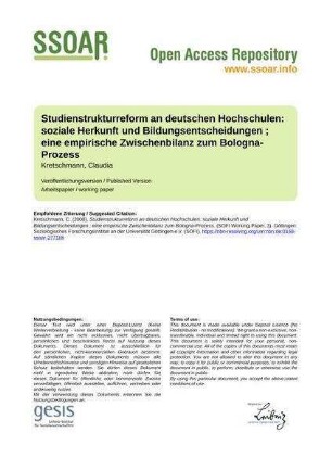Studienstrukturreform an deutschen Hochschulen: soziale Herkunft und Bildungsentscheidungen ; eine empirische Zwischenbilanz zum Bologna-Prozess
