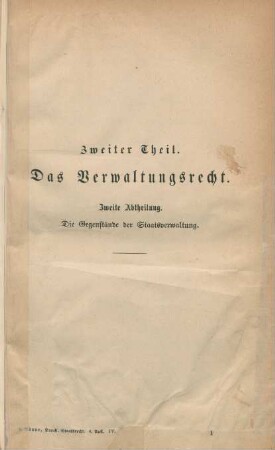 Zweiter Theil. Das Verwaltungsrecht. Zweite Abtheilung. Die Gegenstände der Staatsverwaltung.