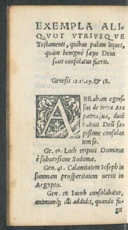 Exempla Aliquot Utriusque Testamenti, quibus palam liquet, quam benigne saepe Deus suos consolatus fuerit.