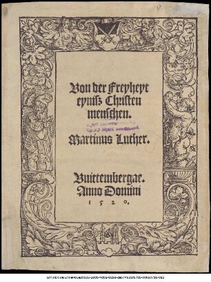 Von der Freyheyt eynisz Christenmenschen. Martinus Luther.