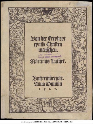 Von der Freyheyt eynisz Christenmenschen. Martinus Luther.