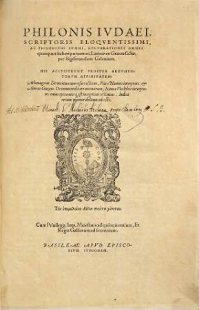 Philonis Ivdaei, Scriptoris Eloqventissimi, Ac Philosophi Svmmi, Lvcvbrationes Omnes quotquot haberi potuerunt
