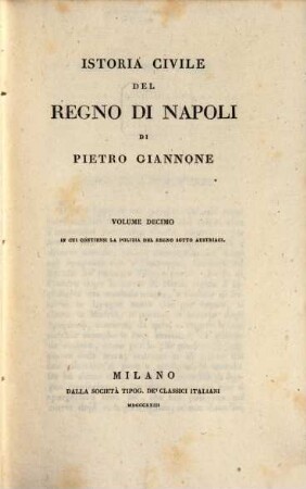 Istoria civile del regno di Napoli, 10. In cui contiensi la polizia del regno sotto Austriaci