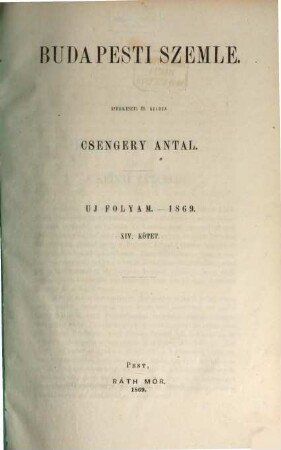 Budapesti szemle : a Magyar Tud. Akadémia megbízásából. 14. 1869 = Füz. 45 - 47