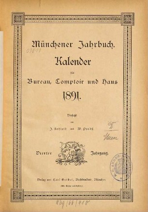 Münchener Jahrbuch : ein Hand- und Nachschlagebuch für Büro, Kontor und Haus, nebst Kalender. 4. 1891