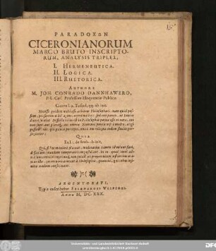 Paradoxon Ciceronianorum Marco Bruto Inscriptorum, Analysis Triplex, I. Hermeneutica. II. Logica. III. Rhetorica.