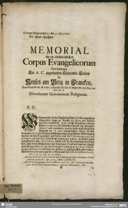 Memorial An ein Hochpreißliches Corpus Evangelicorum Von sämtlichen Der A. C. zugethanen Gemeinds-Leuten Zu Neuses am Berg in Francken : Cum Adjunctis sub ... & sub - Adjunctis sub Lit. A. usque M. inclusive, nec non sub ... Diversorum Gravaminum Religionis; Dictatum Regengenspurg [!], den ... Julii 1746. Per Chur-Sachsen