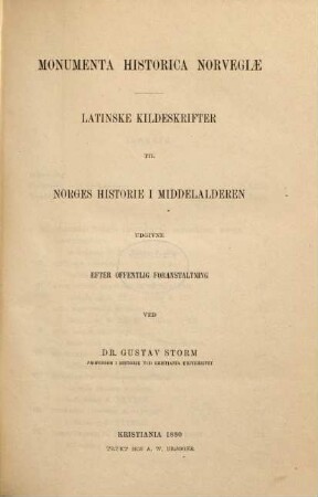 Monumenta historica Norvegiae : latinske kildeskrifter til Norges historie i middelalderen