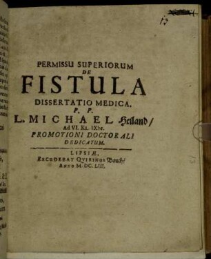 Permissu Superiorum De Fistula Dissertatio Medica