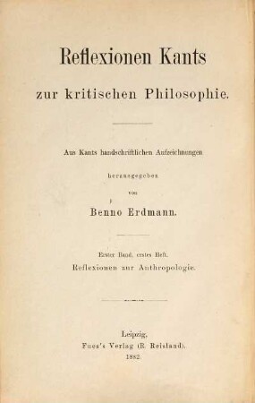 Reflexionen Kants zur kritischen Philosophie, 1,1. Reflexionen Kants zur Anthropologie