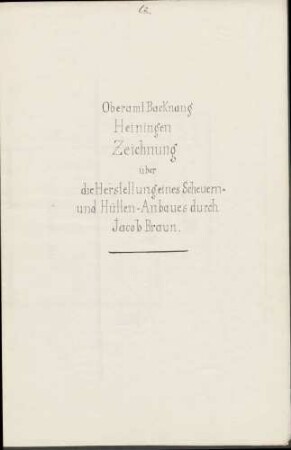 Braun, Jakob Scheunen- und Hüttenanbau