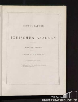 Iconographie der Indischen Azaleen - Monatliche Ausgabe. Ie. Lieferung. - October 1881