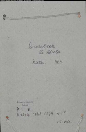 Kirchenbuchduplikat der katholischen Gemeinde Sandebeck, Kreis Höxter (GHT 1861-1874). (Gemeinde: Katholische Gemeinde Sandebeck)