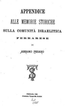 Memorie storiche sulla comunità israelitica Ferrarese / Abramo Pesaro