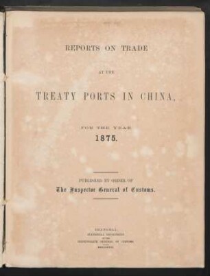 1875: Reports on trade at the treaty ports in China