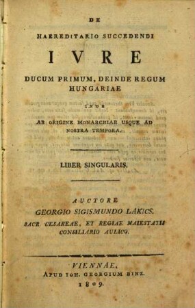 De haereditario succedendi iure ducum primum, deinde regum Hungaria
