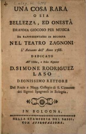 Una cosa rara o sia Bellezza, ed onesta : Dramma giocoso per musica