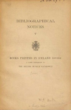 Bibliographical Notices, V. Books printed in Iceland : 1578-1844