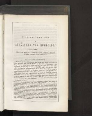 Life and travels of Alexander von Humboldt. Scientific explorations in South America, Mexico, Russia, Siberia, and Tartary.