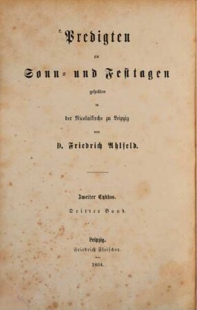 Predigten an Sonn- und Festtagen : gehalten in der Nicolaikirche zu Leipzig. 3, Zeugnisse aus dem innern Leben ; 3