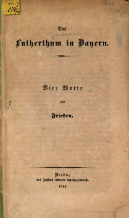 Das Lutherthum in Bayern : Vier Worte zum Frieden
