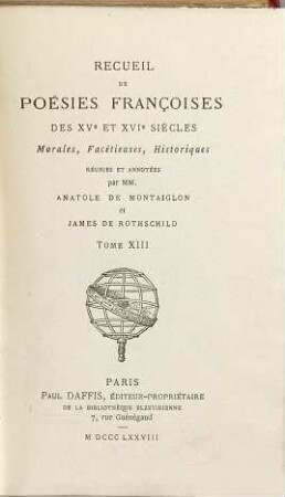 Recueil de poésies françoises des XVe et XVIe siècles : morales, facétieuses, historiques. 13