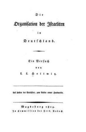 Die Organisation der Israeliten in Deutschland / ein Versuch von L. L. Hellwitz