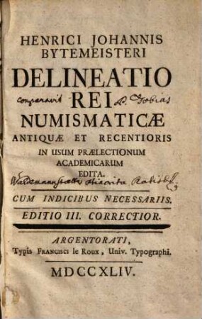 Delineatio rei numismaticae antiquae et recentioris in usum praelectionum academicarum edita ...