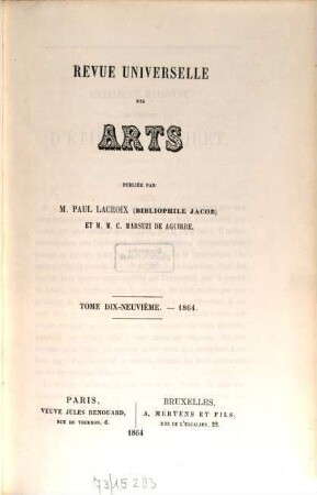 Revue universelle des arts. 19, 19. 1864