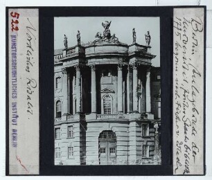 Berlin, Königliche Bibliothek/Alte Bibliothek (jetzt Juristische Fakultät)