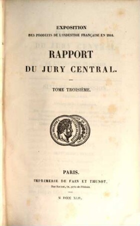 Rapport du Jury Central sur les Produits de l'Industrie Française. 1844,3, 1844,3