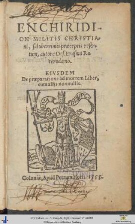 ENCHIRIDION MILITIS CHRISTIANI, saluberrimis praeceptis refertum, autore Des. Erasmo Roterodamo.