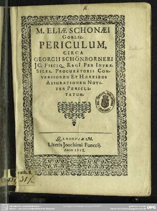 Periculum circa Georgii Schönborneri ... conversionem et haereseos abiurationem noviter periclitatum