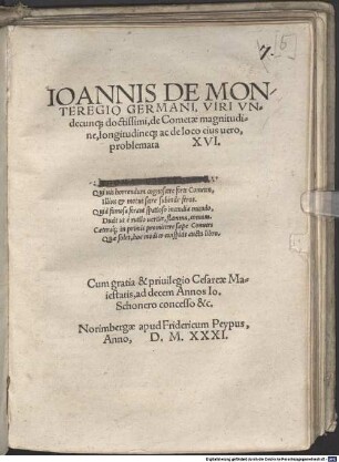 Ioannis De Monteregio Germani, Viri Vndecunq[ue] doctissimi, de Cometae magnitudine, longitudineq[ue] ac de loco eius uero, problemata XVI.