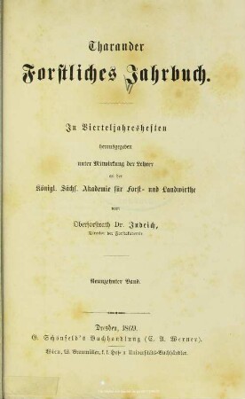 19.1869: Tharandter forstliches Jahrbuch : zugl. Zeitschr. für Mitt. aus d. Sächsischen Forstlichen Versuchsanstalt